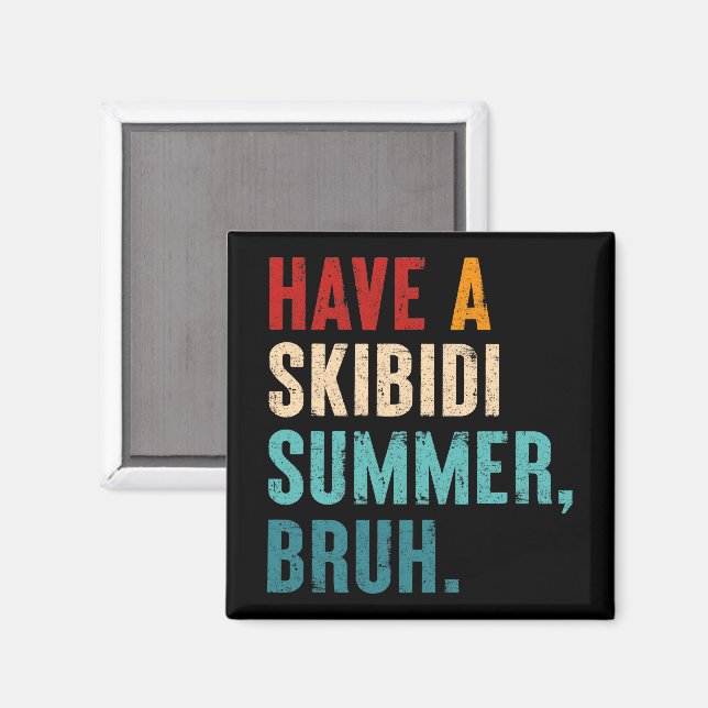 Aimant Avoir Un Skibidi Été Bruh Funny Enseignant Dernier (Recto/Verso)