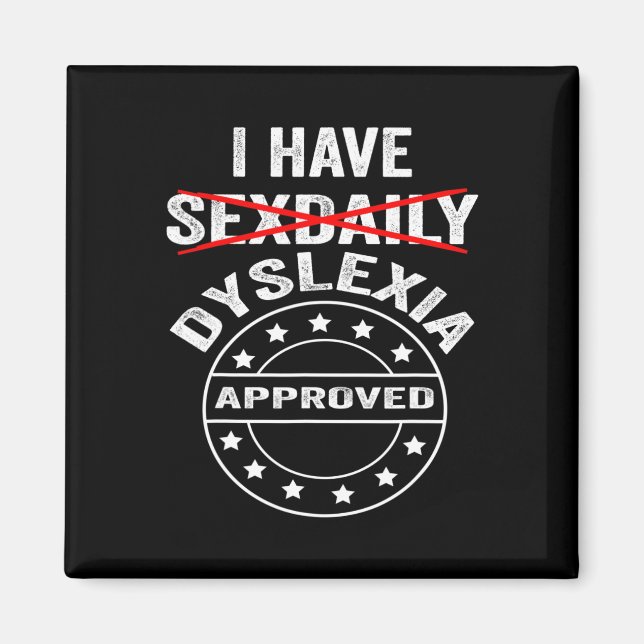 Aimant Avoir une dyslexie quotidienne  (Devant)