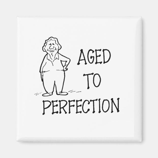 Aimant Avoir vieilli à l'aimant de perfection (Devant)