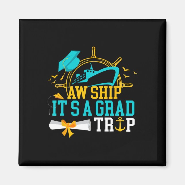 Aimant Aw Ship C'est un Grad Trip Graduation Cruise Ship  (Devant)
