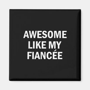 Aimant Awesome Comme Ma Fiancée Petite amie Mariée