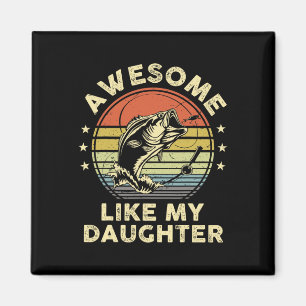 Aimant Awesome Comme Ma Fille Chemise B Poisson Papa Drôl
