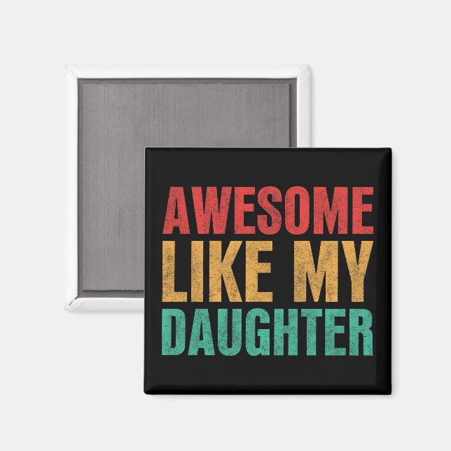 Aimant Awesome Comme Ma Fille Drôle Fête des pères Cadeau (Recto/Verso)