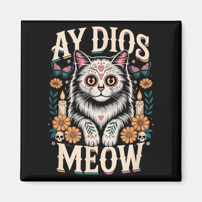 Aimant Ay Dios Meow Drôle Crâne de Sucre Chat Dia De Los (Devant)