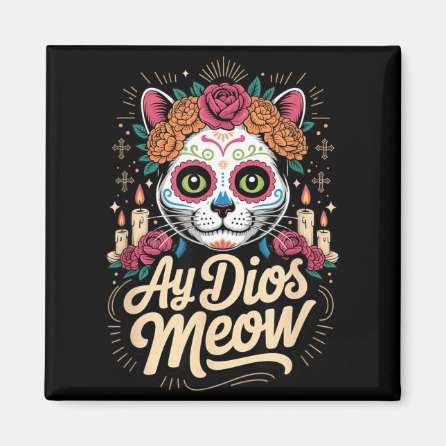 Aimant Ay Dios Meow Drôle Crâne de Sucre Chat Dia De Los (Devant)