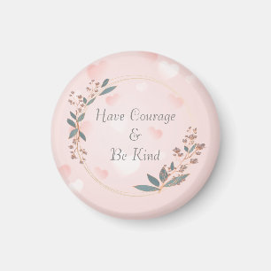 Aimant Ayez Du Courage Et Soyez Gentils