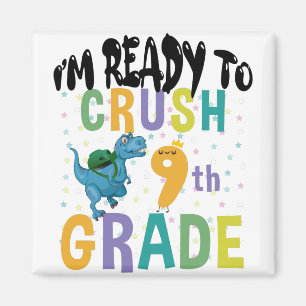 Aimant Back to School I'm Ready To Crush 9th Grade Dino