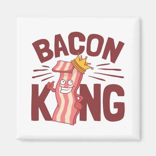 Aimant Bacon King Meat Lover Gifts for Men Boy (Devant)