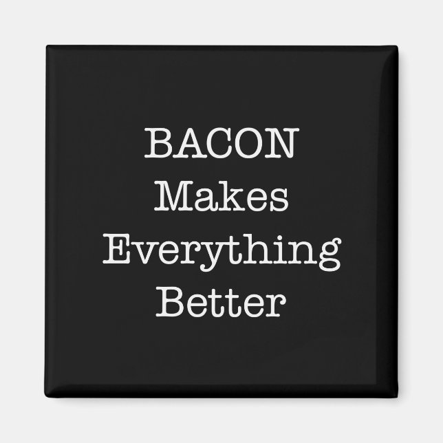 Aimant BACON Rend Tout Mieux (Devant)