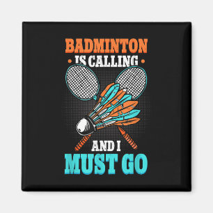 Aimant Badminton Appelle Et Je Dois Aller Navette