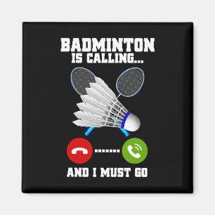 Aimant Badminton Appelle Et Je Dois Aller Racket Badminto