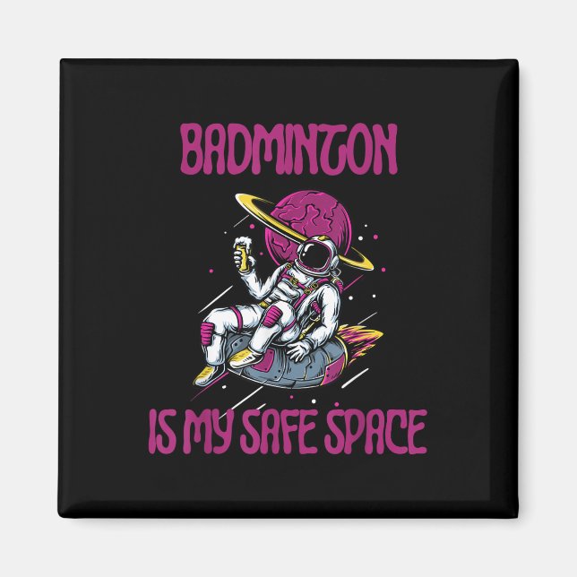 Aimant Badminton Est Mon Espace Sûr, Raquette D'Astronaut (Devant)