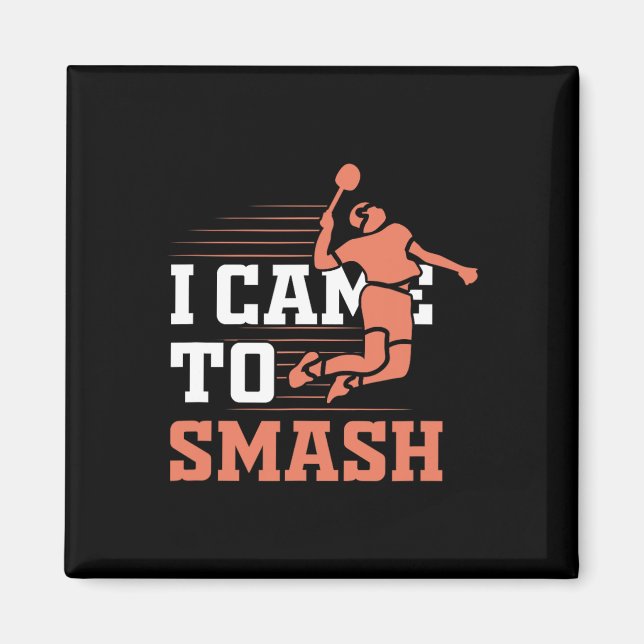 Aimant Badminton Je Suis Venu À Smash (Devant)