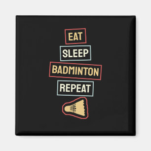 Aimant Badminton - Manger Dormir Badminton Répéter