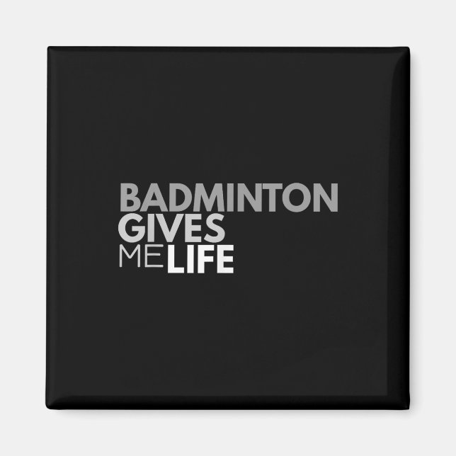Aimant Badminton me donne vie Citation Badminton (Devant)
