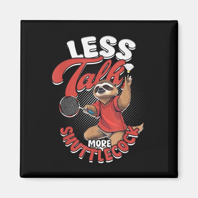 Aimant Badminton Moins Parlez Plus Navette (Devant)