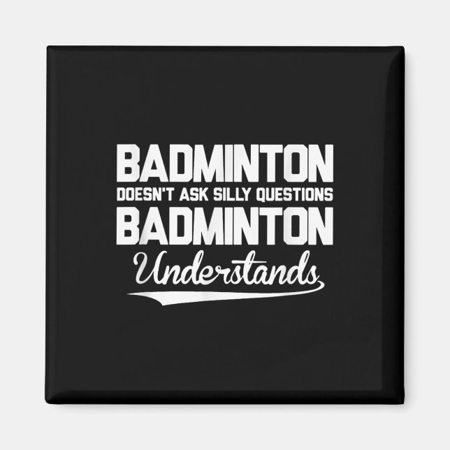 Aimant Badminton ne pose pas de questions idiotes Badmint (Devant)