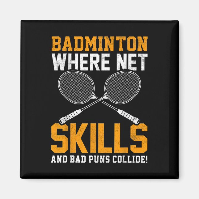 Aimant Badminton Net Compétences Mauvais Puns Collide Bad (Devant)