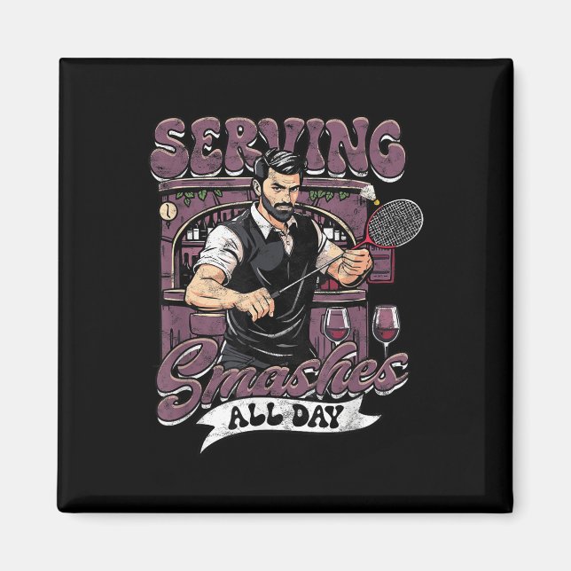 Aimant Badminton Servant Des Smashes Toute La Journée (Devant)