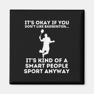 Aimant Badminton Smart People Sport Funny Badminton Humou