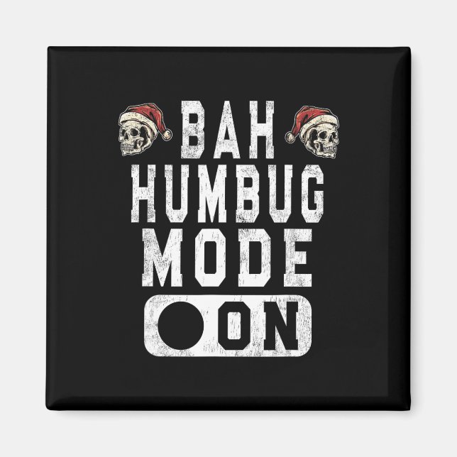 Aimant Bah Humbug Mode On - Amusant Noël Gris Attitude (Devant)