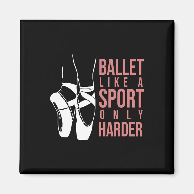 Aimant Ballet Comme Un Sport Seulement Harder En Pointe B (Devant)