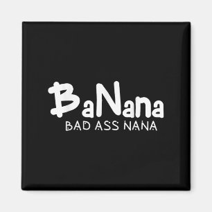 Aimant Banane Mauvaise Nana Drôle Grand-mère Maman Famill