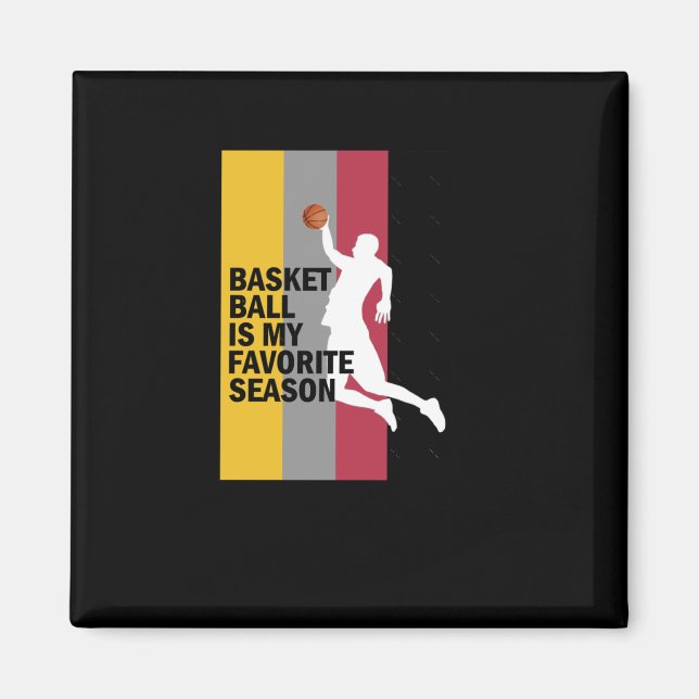 Aimant Basketball Est Ma Saison Préférée 10 (Devant)
