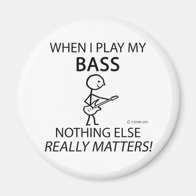 Aimant Bass Rien D'Autre Est Important (Devant)