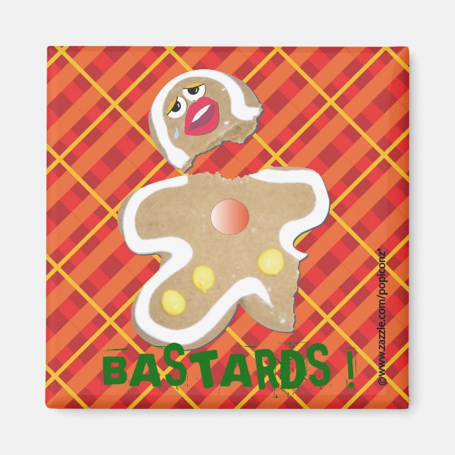 Aimant 'BASTARDS ! ' pain d'épices biscuit homme épingle  (Devant)
