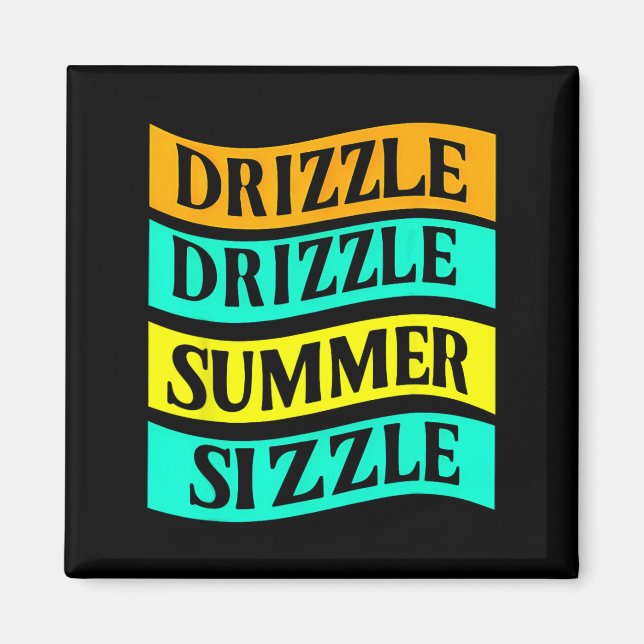 Aimant Bbq Tee Funny Drizzle Sizzle été (Devant)
