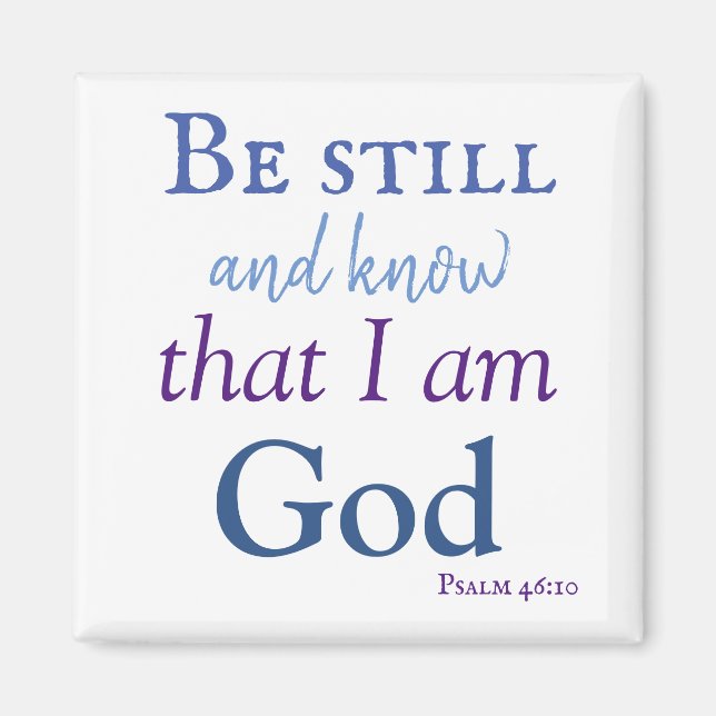 Aimant Be still and know Bible Verse (Devant)