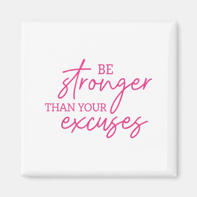 Aimant Be Stronger Than Your Excuses Shirt Workou Women M (Devant)