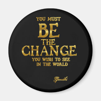 Aimant Be The Change - Citation Gandhi Inspirational Acti