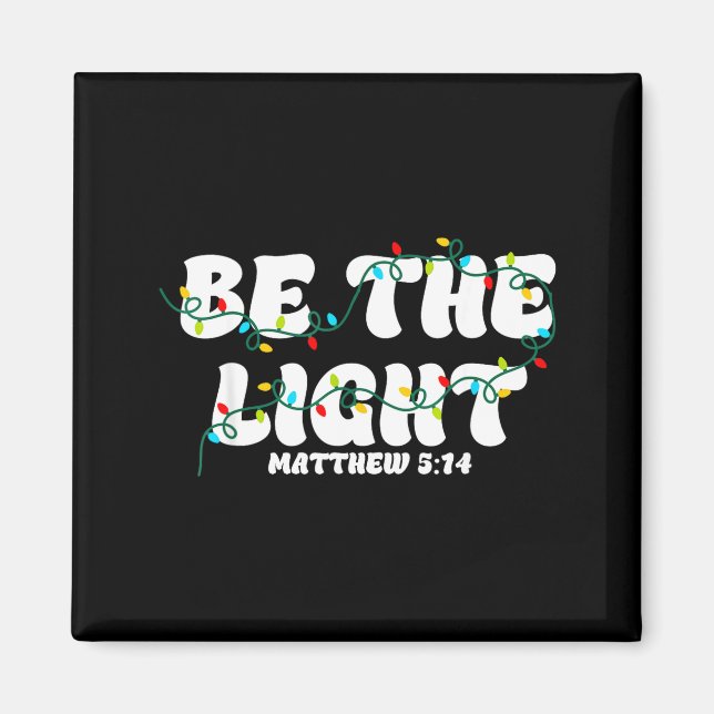 Aimant Be The Light Christmas Matthew 5_14 Faith Christia (Devant)