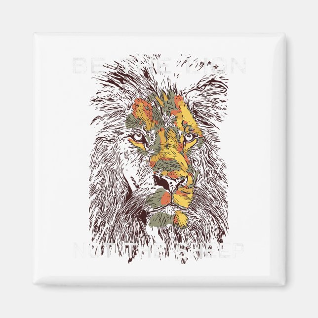 Aimant Be The Lion Not The Sheep Motivational  (Devant)