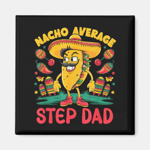 Aimant Beau-père moyen nacho cinq de mayo mexicain drôle
