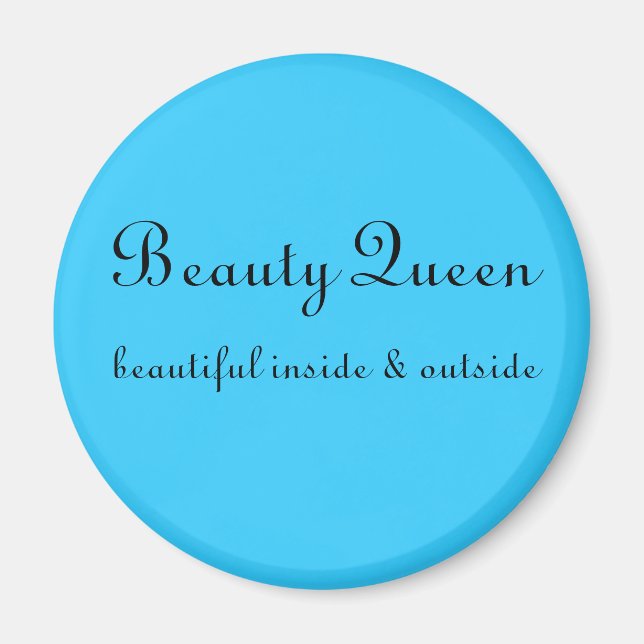 Aimant Beauty Queen, belle à l'intérieur et à l'extérieur (Devant)