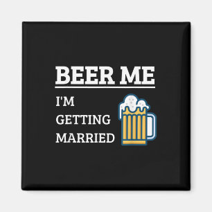 Aimant Beer Me Je Me Marie Funny Groom Bachelor Br