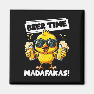 Aimant Beer Time Madafakas Drôle poulet Boire mème