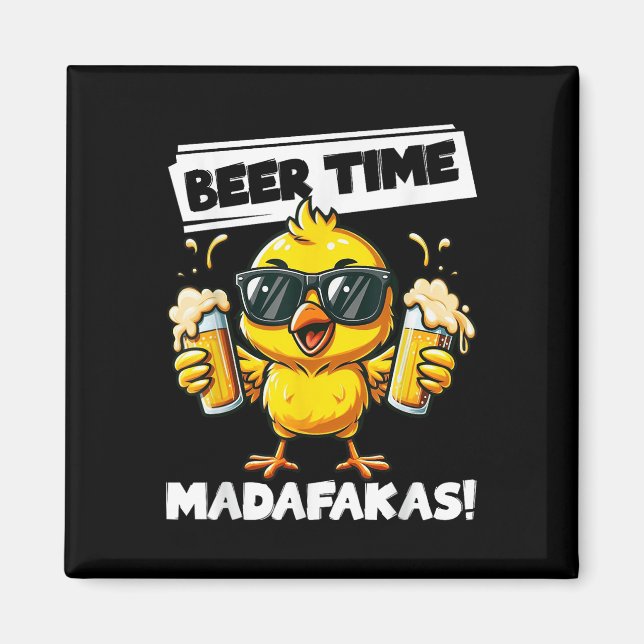 Aimant Beer Time Madafakas Drôle poulet Boire mème (Devant)