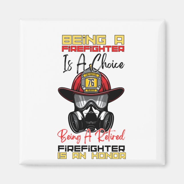 Aimant Being A Retired Firefighter Is An Honor (Devant)