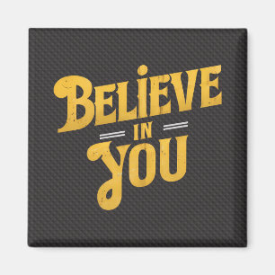 Aimant Believe in You - Motivation