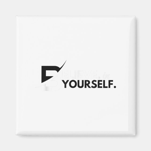 Aimant Believe In Yourself Sitive Message Motivational Me (Devant)