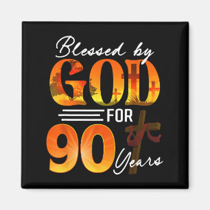 Aimant Béni par Dieu pendant 90 ans Cadeau 90e anniversai