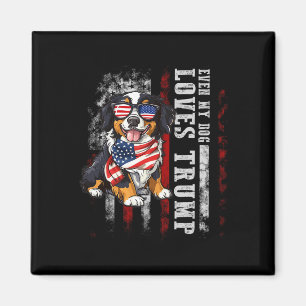 Aimant Bernese Mountain Même Mon Chien Aime Trump Funny