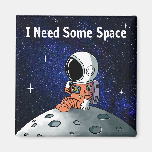Aimant Besoin d'espace, astronaute, homme d'espace, perso (Devant)