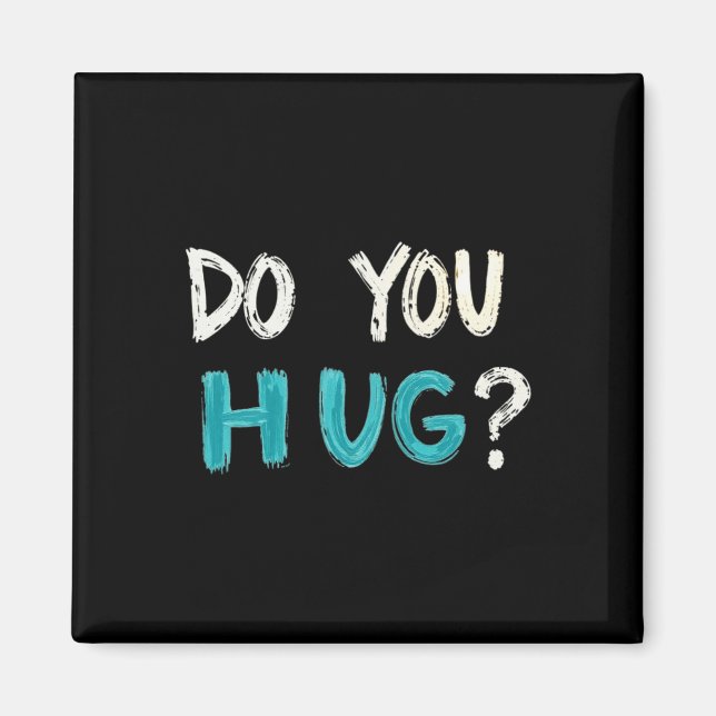 Aimant Besoin D'Un Hug Cute Funny - Gros Confort Graphiqu (Devant)