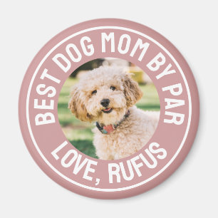 Aimant Best Dog Mom By Par Photo Dusty Rose rose