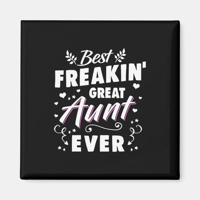 Aimant Best Freakin Great Aunt Ever (Devant)